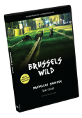 Brussels Wild / Bruxelles Sauvage